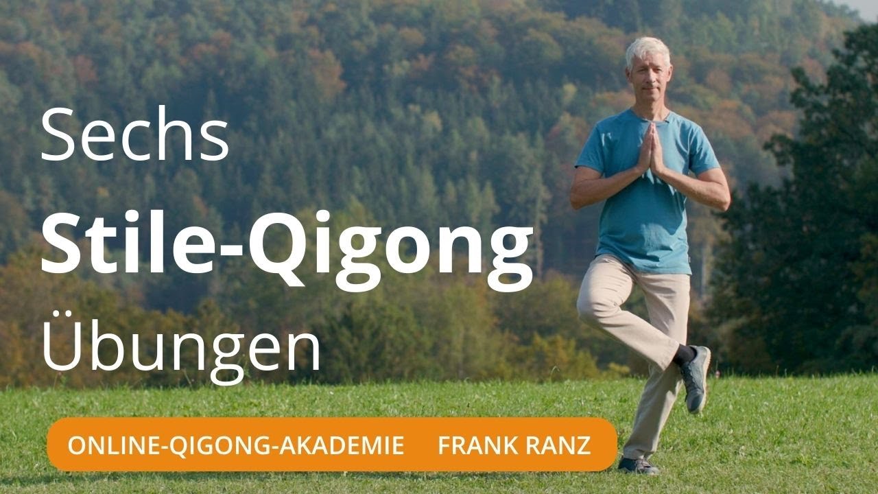 Sechs-Stile-Qigong Übungen
