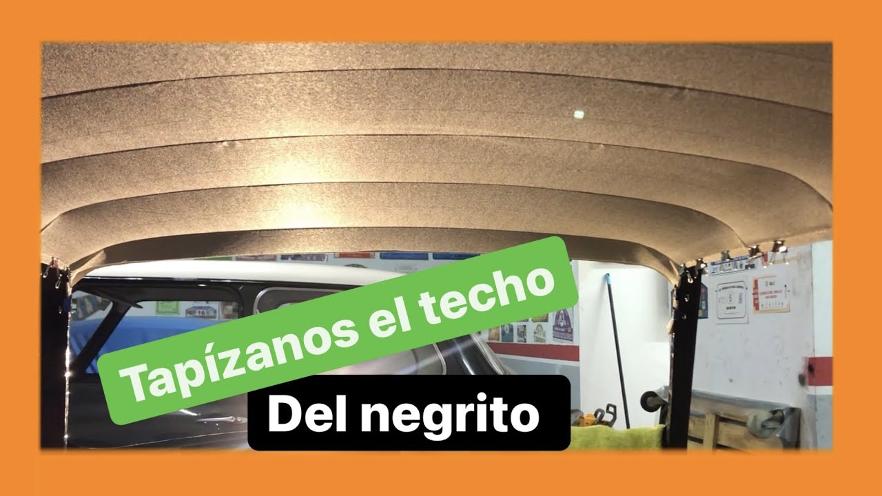 Tapizamos el techo del negrito authi mini 1000