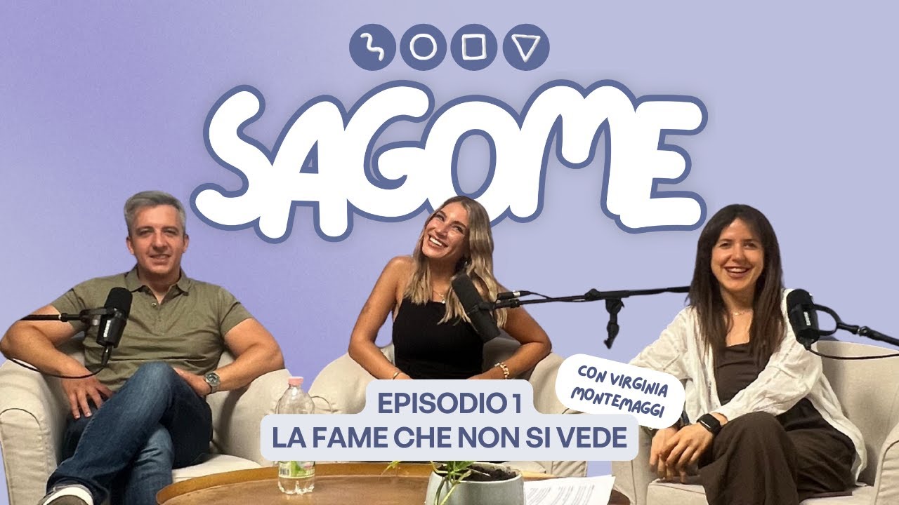 La fame che non si vede con Virginia Montemaggi | EP. 1 | Sagome