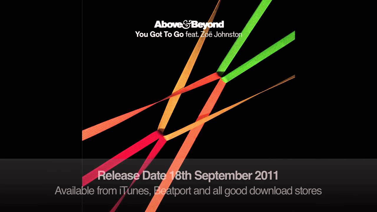 Above & Beyond feat. Zoë Johnston - You Got To Go (Kyau & Albert Remix)