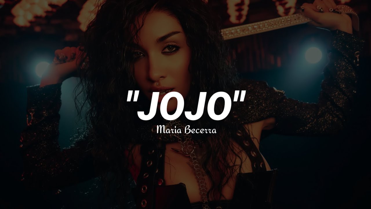 Maria Becerra x XROSS - JOJO (Letra)