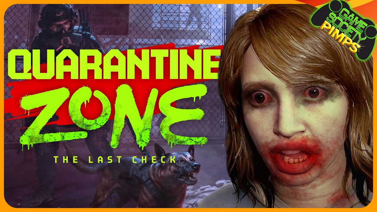 Contraband Police Meets Zombies | Quarantine Zone: The Last Check