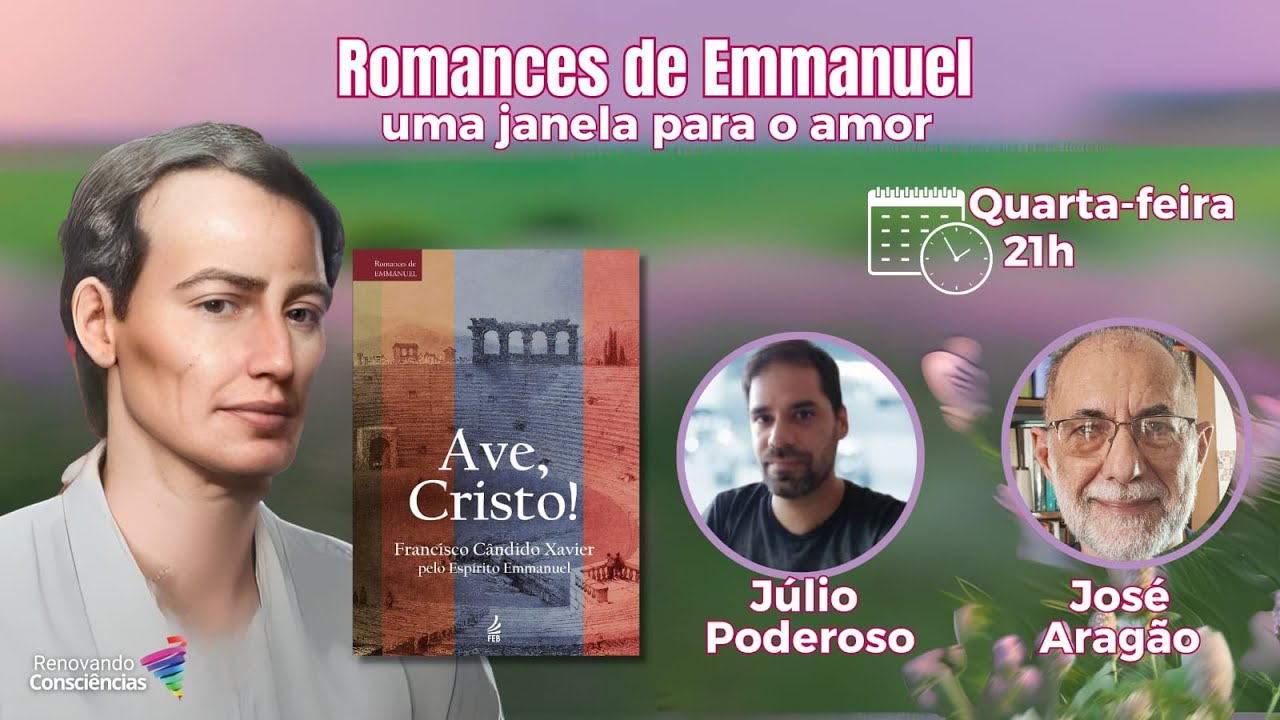 AVE CRISTO - ROMANCES DE EMMANUEL - UMA JANELA PARA O AMOR I JÚLIO PODEROSO E JOSÉ ARAGÃO (SE)
