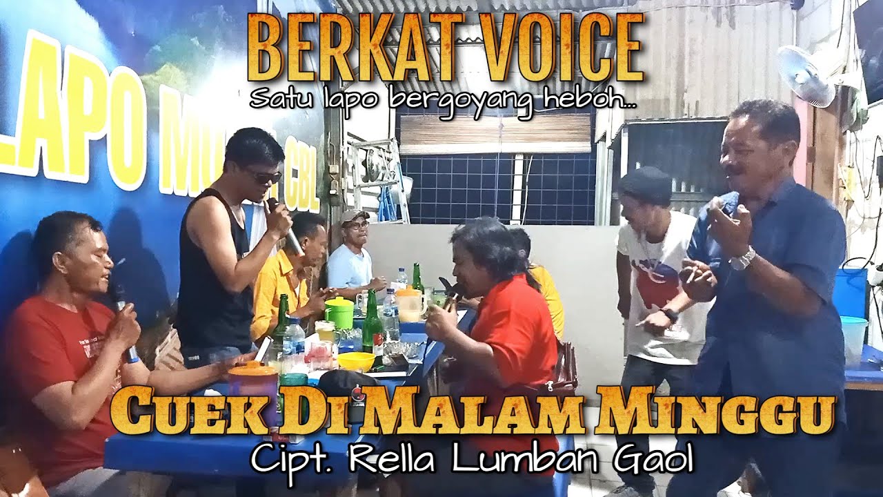 Cuek Di Malam Minggu -Cipt.Rela Lumban Gaol -Berkat Voice Lapo Tuak Mari Kita Sama Sama Marjoget