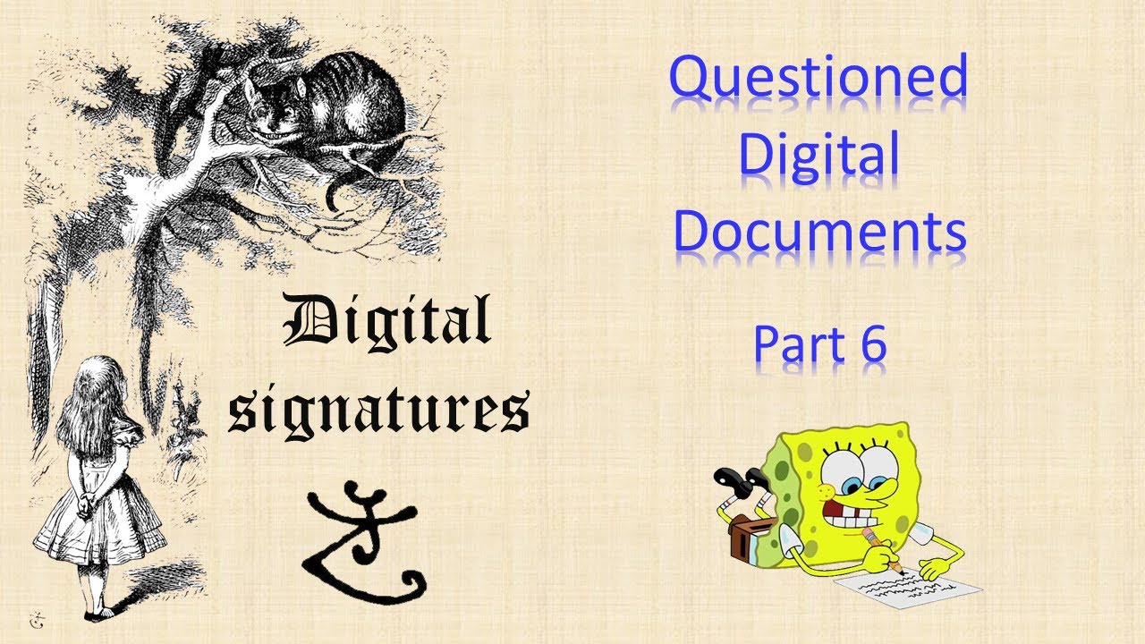 Questioned Digital Documents - Digital signatures (Episode 6)