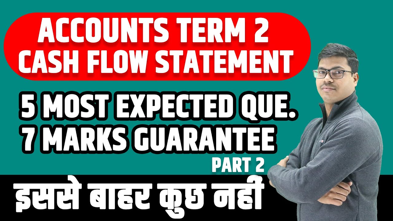 Cash flow Statement | Most Expected Questions for Term 2 | Part 2 Class 12th Accounts Board exam