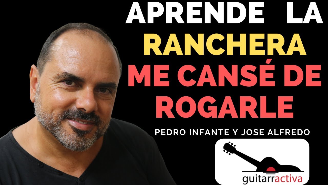 APRENDE LA RANCHERA ME CANSE DE ROGARLE ,CON LA GUITARRA