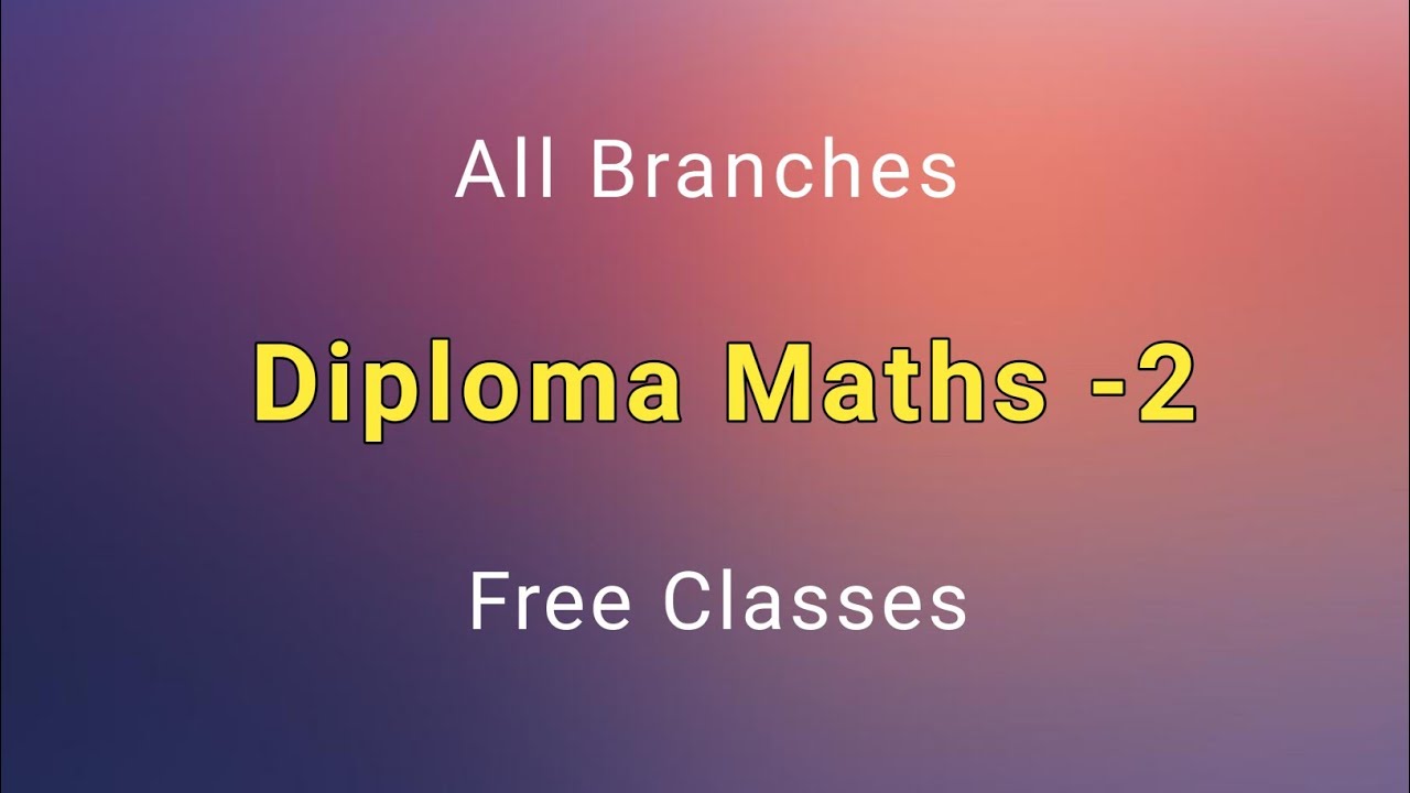 Diploma Maths -2 | Free Classes | Amrut classes
