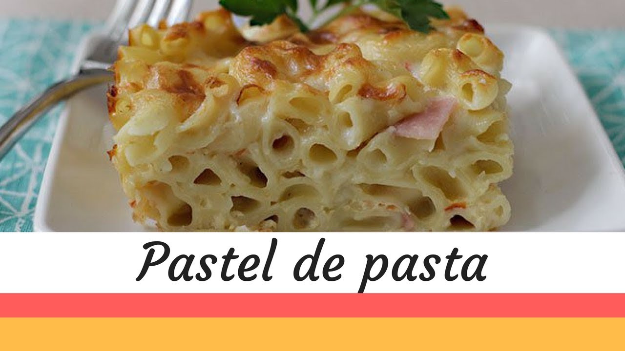 Pastel de pasta  receta f&aacute;cil
