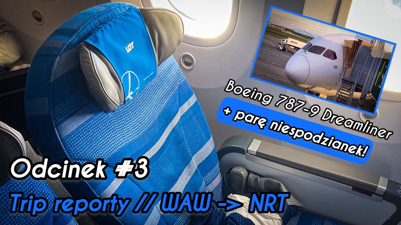 TRIP REPORT | Boeing 787-9 Dreamliner (SP-LSB) | Warsaw to Tokyo