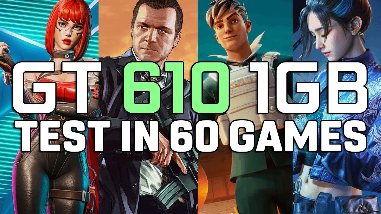GT 610 1GB in 2025 - Test in 60 GAMES