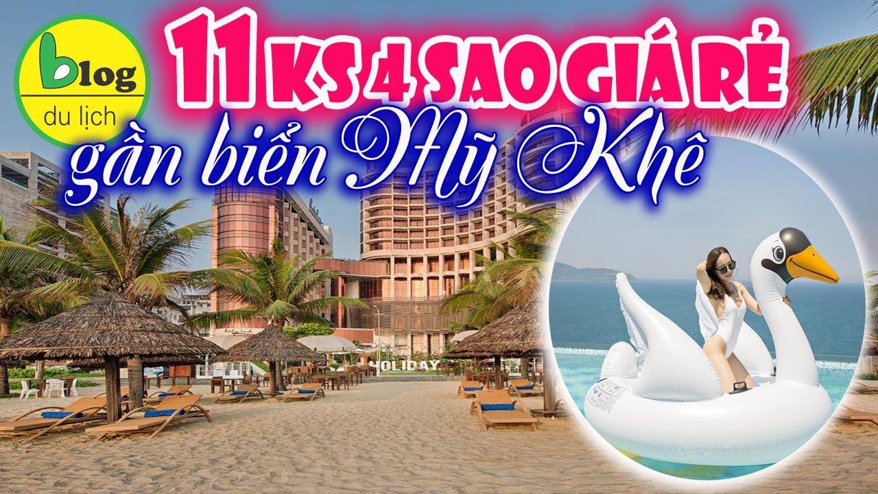 Top 11 Khách sạn 4 sao Đà Nẵng gần biển Mỹ Khế giá rẻ tốt nhất