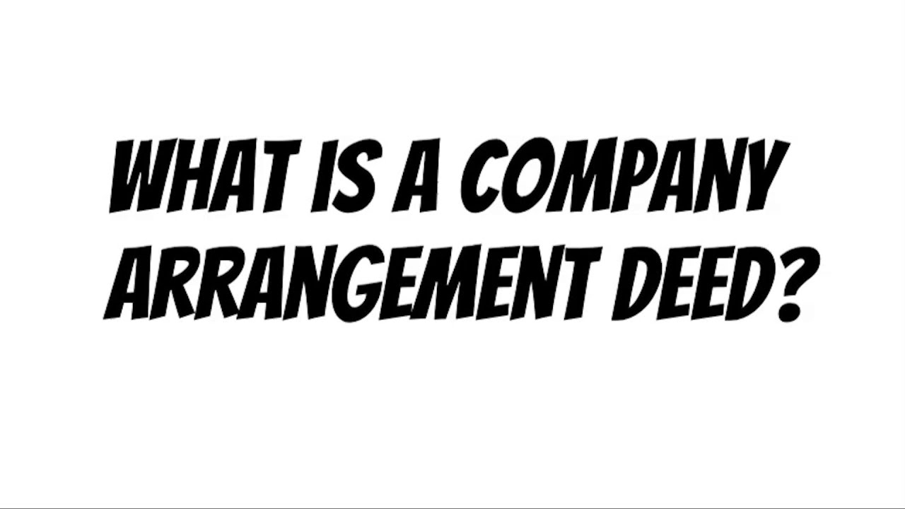 INSOLVENCY SERVICES | What is a Company Arrangement Deed?