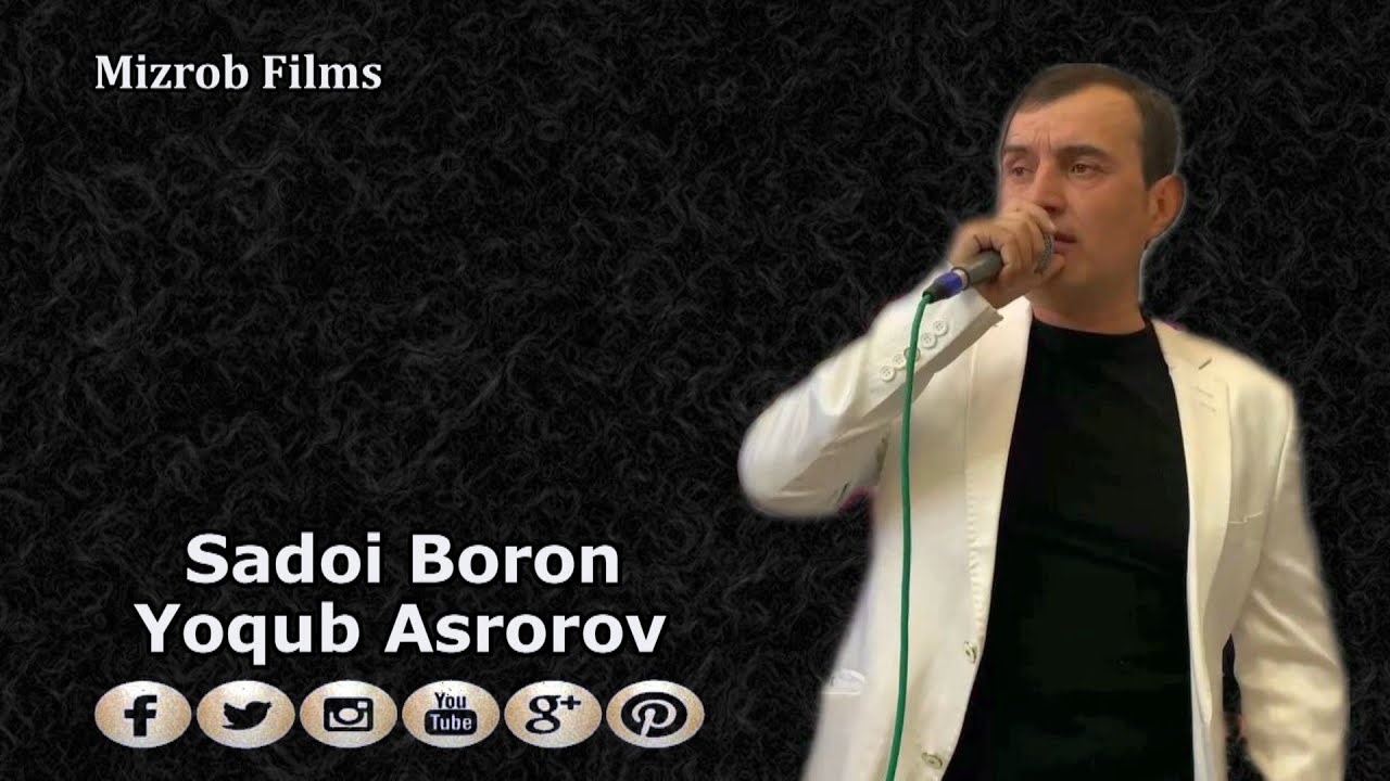 Yoqub Asrorov - Sadoi Boron  |  Ёкуб Асроров - Садои Борон