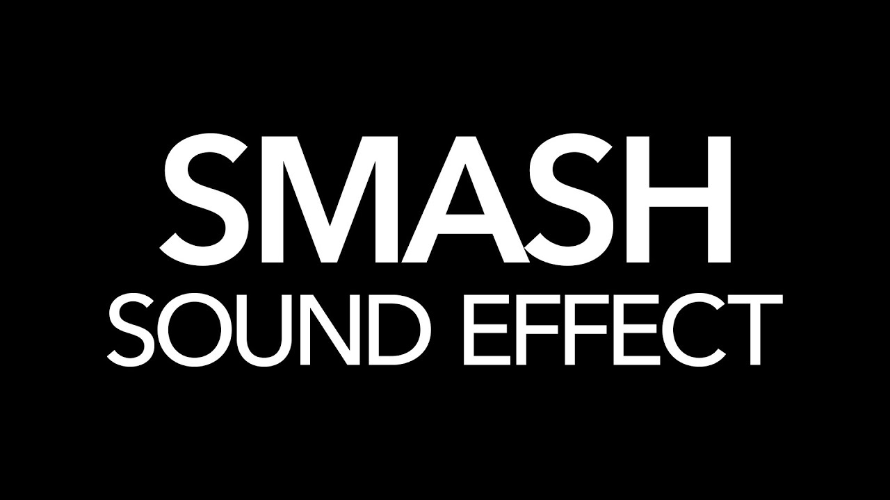 Smash Sound Effect | Sound Effects