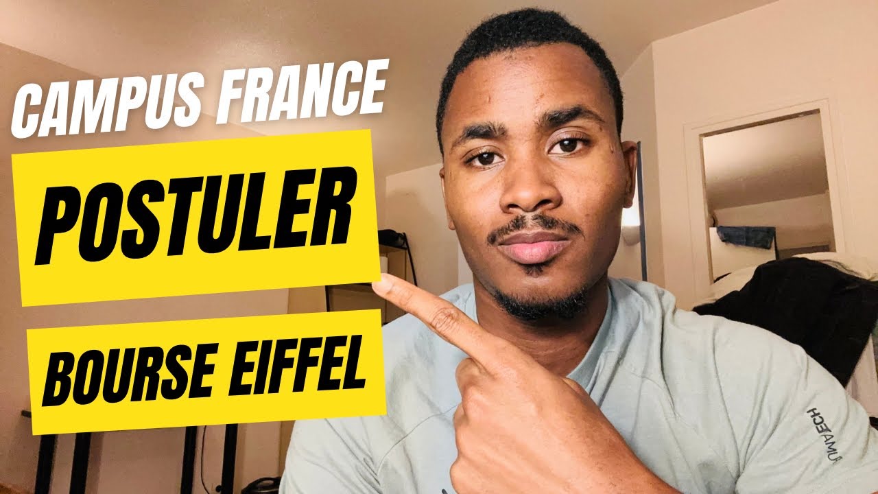 Campus France 🇫🇷 : BOURSE EIFFEL, comment postuler 