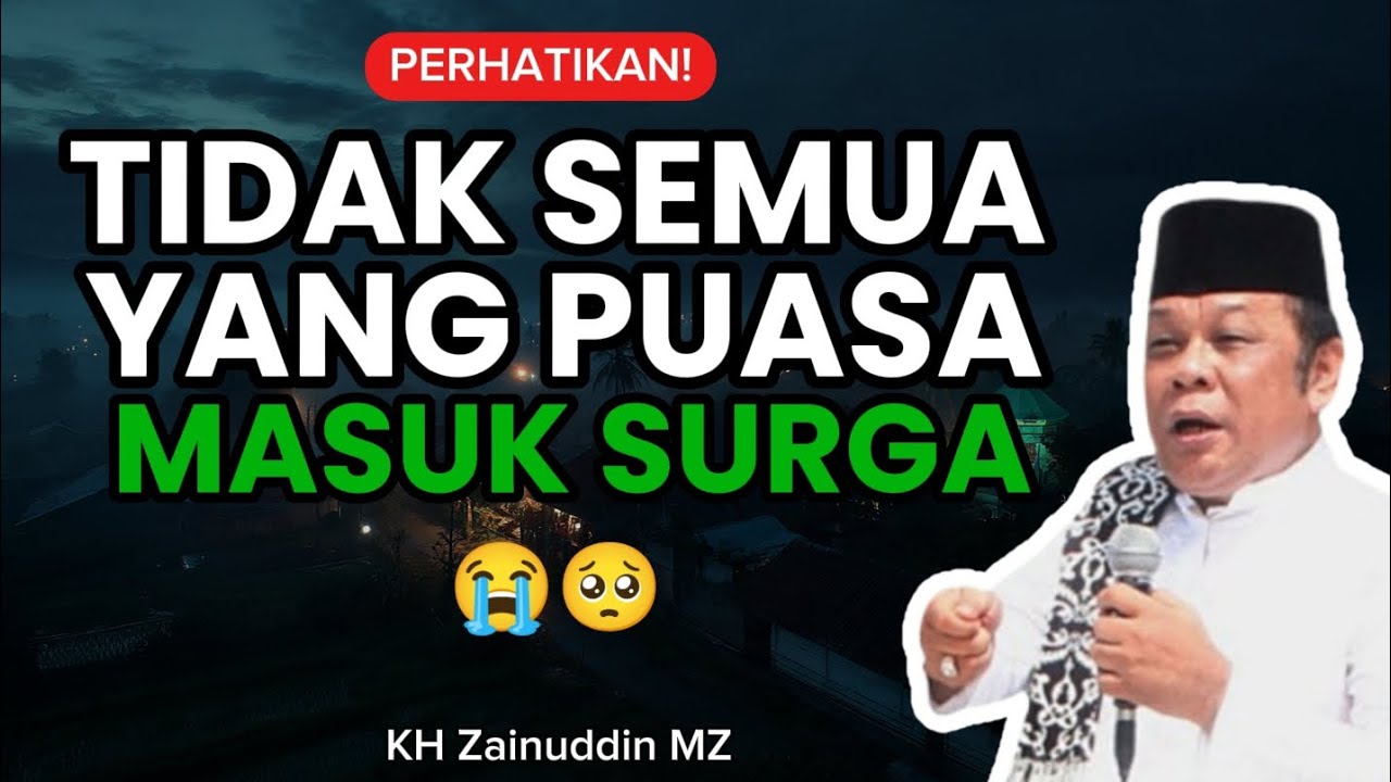 ⚠️ PUASA Tapi Tak Dirindukan Surga? Ini Peringatan Keras KH Zainuddin MZ yang Menggetarkan!