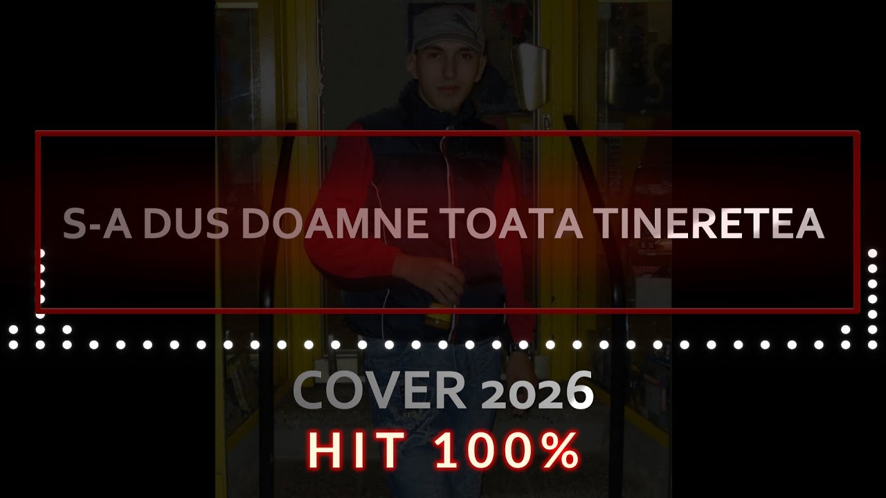 S-a dus Doamne toată tineretea mea | COVER 2026 Remix Nou I Când banii nu mai valorează nimic
