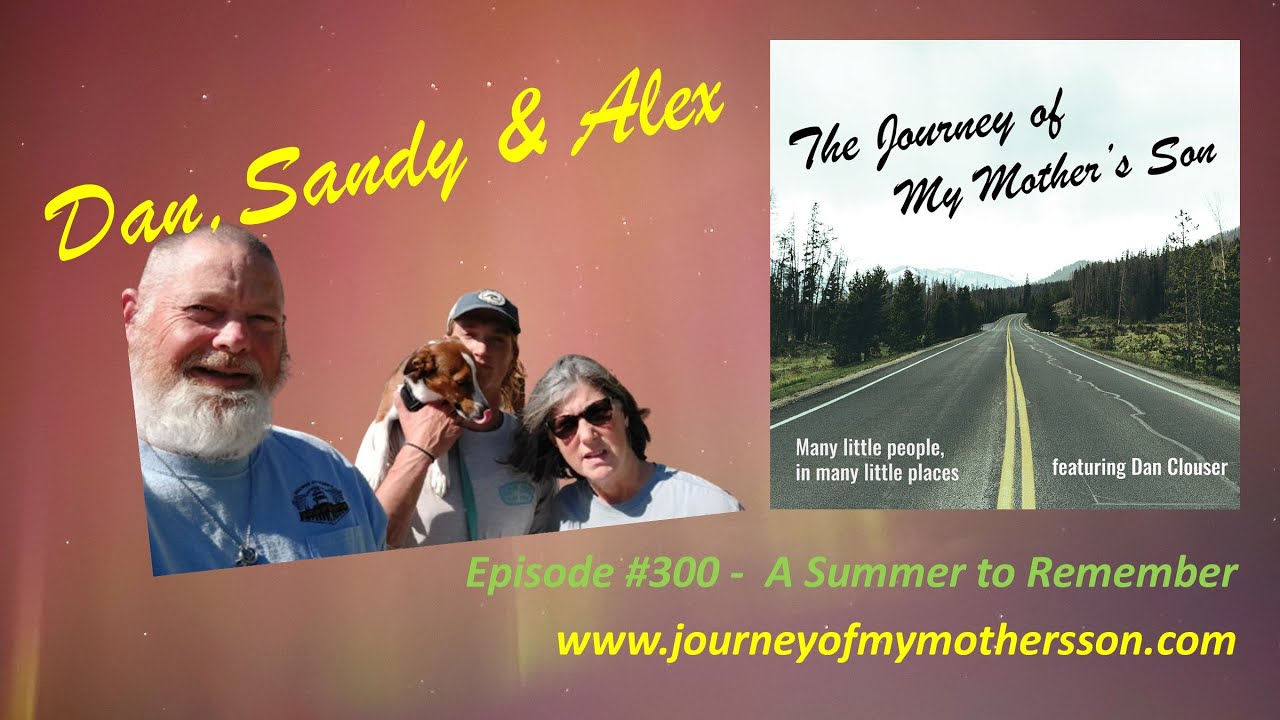 Episode #300 - Dan, Sandy, and Alex &ndash; A Summer to Remember