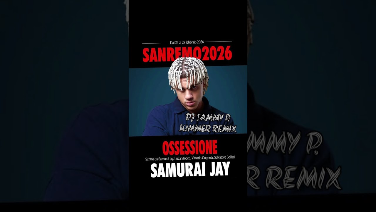 SAMURAI JAY - OSSESSIONE (DJ SAMMY P. SUMMER REMIX