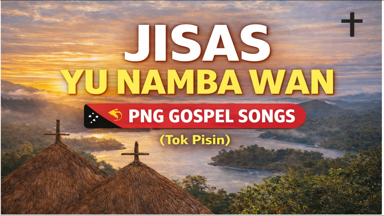 Jisas Yu Namba Wan | PNG Gospel Worship Song (Tok Pisin)
