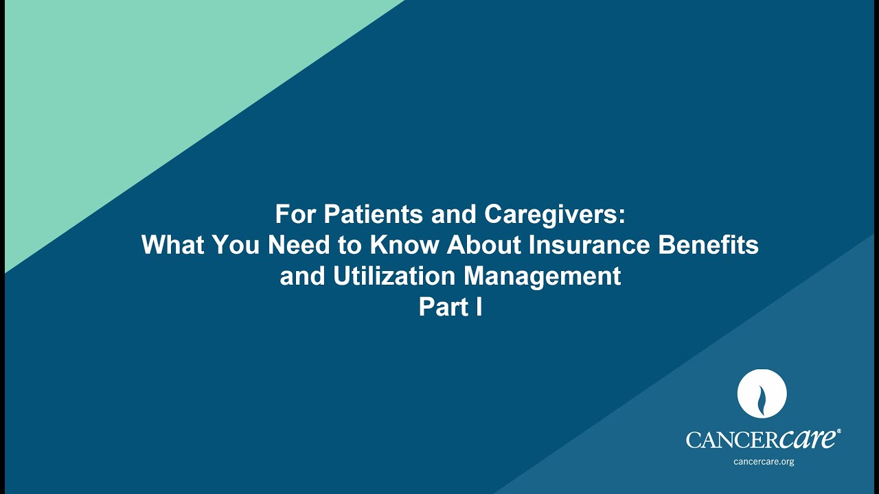 What You Need to Know About Insurance Benefits and Utilization Management - Part 1