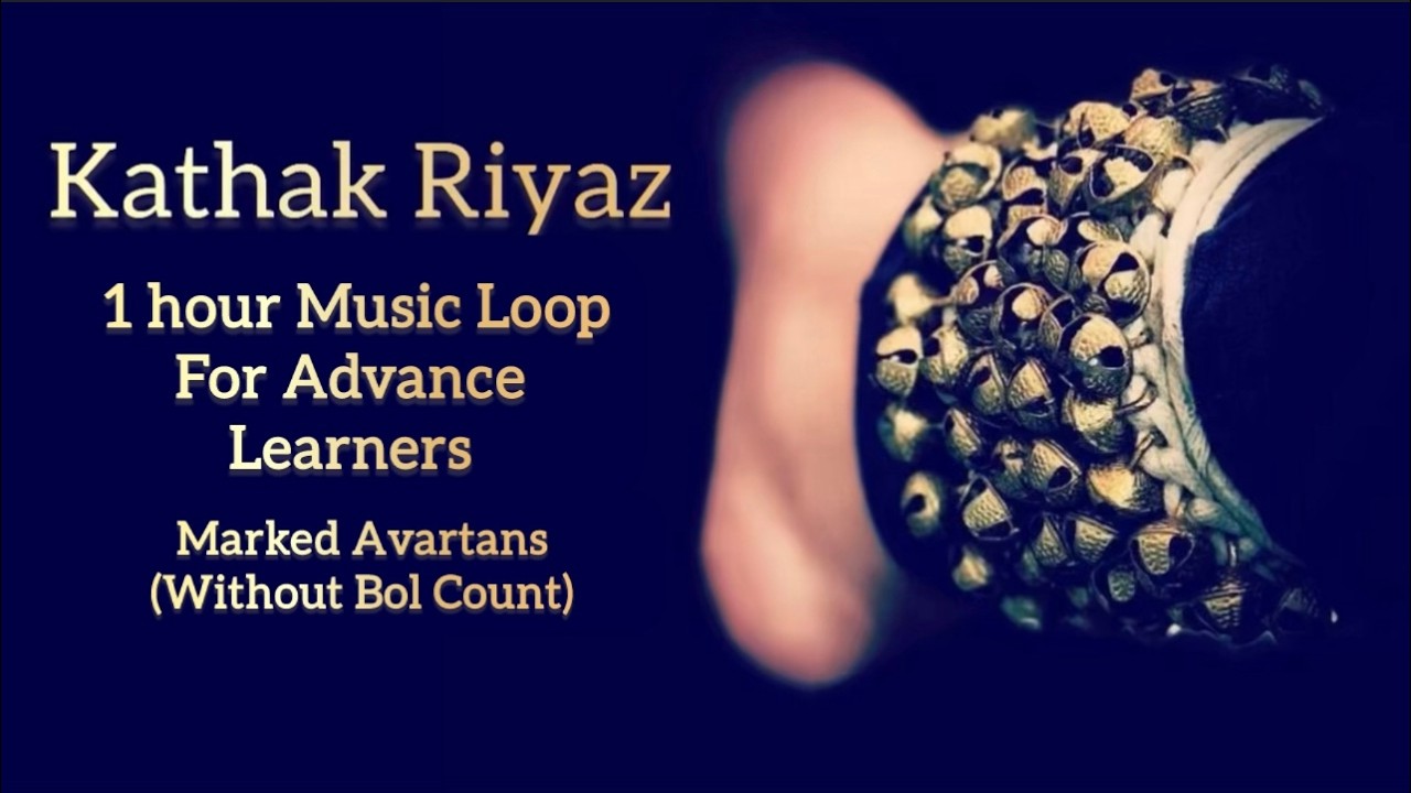 | 19 | KATHAK RIYAZ | Music for practice | Ekgun | Dugun | Chaugun | Athgun | 1 hour Loop |