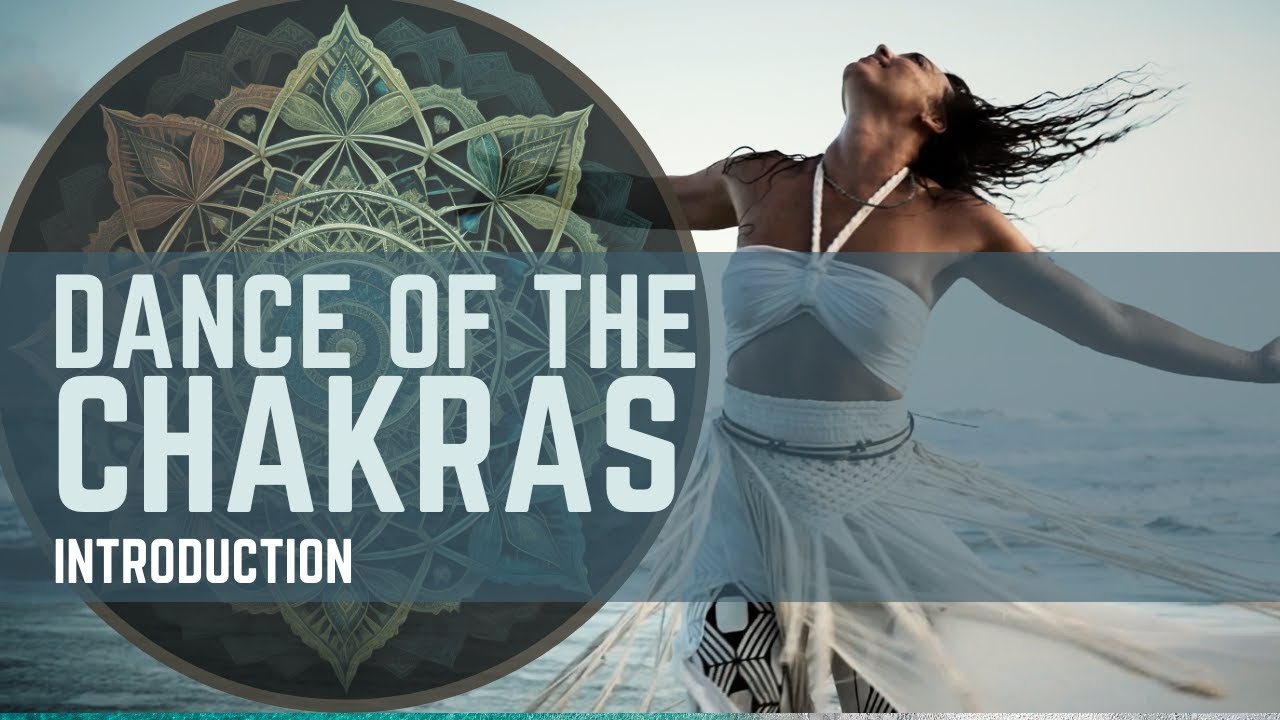 WHAT IS DANCE OF THE CHAKRAS?