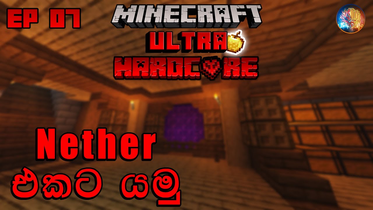 Nether එකට යමු | Minecraft Ultra Hardcore Sinhala 1.19 EP 07