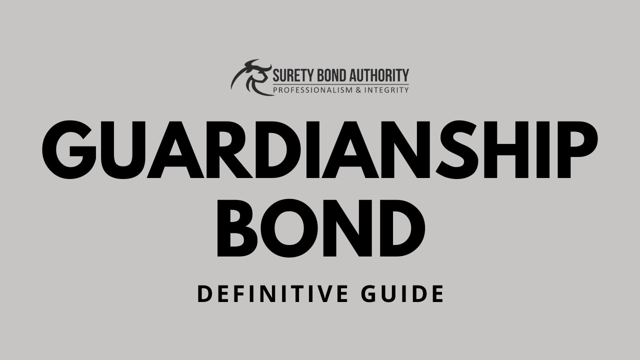 Guardianship Bonds: How to get this surety bond?