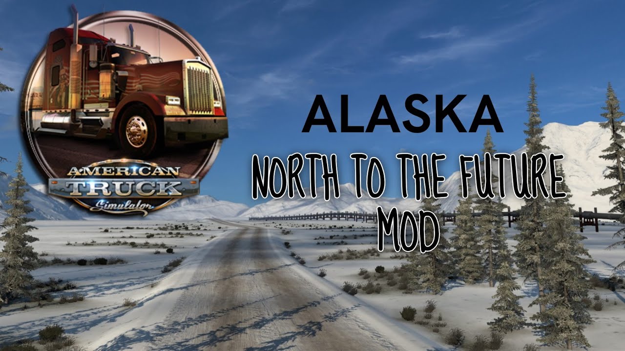 American Truck Simulator | ALASKA MOD SHOWCASE