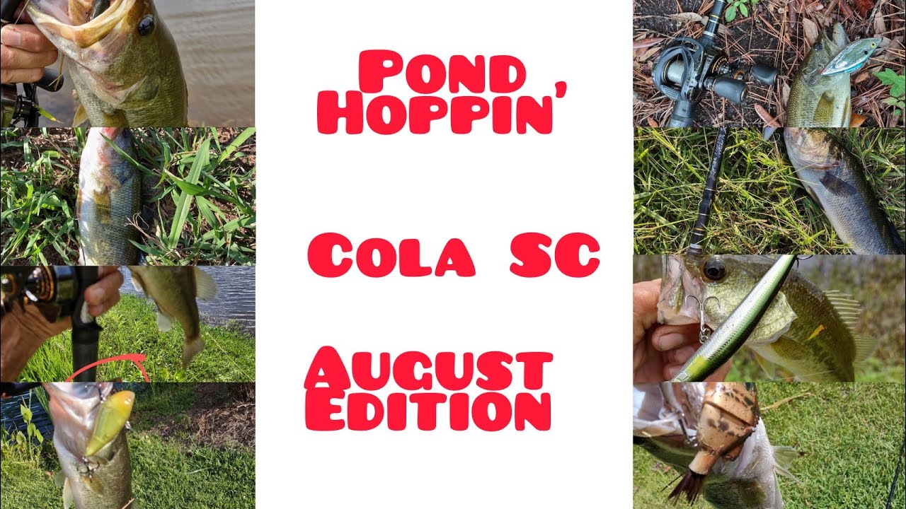 Columbia SC Pond Hopping. August Edition.