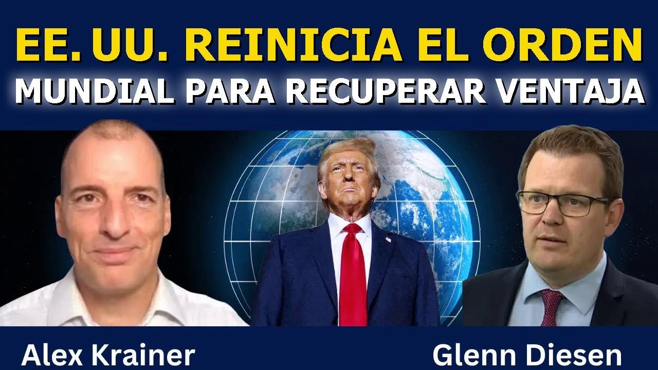 Alex Krainer: EE. UU. reinicia el orden mundial para recuperar ventaja