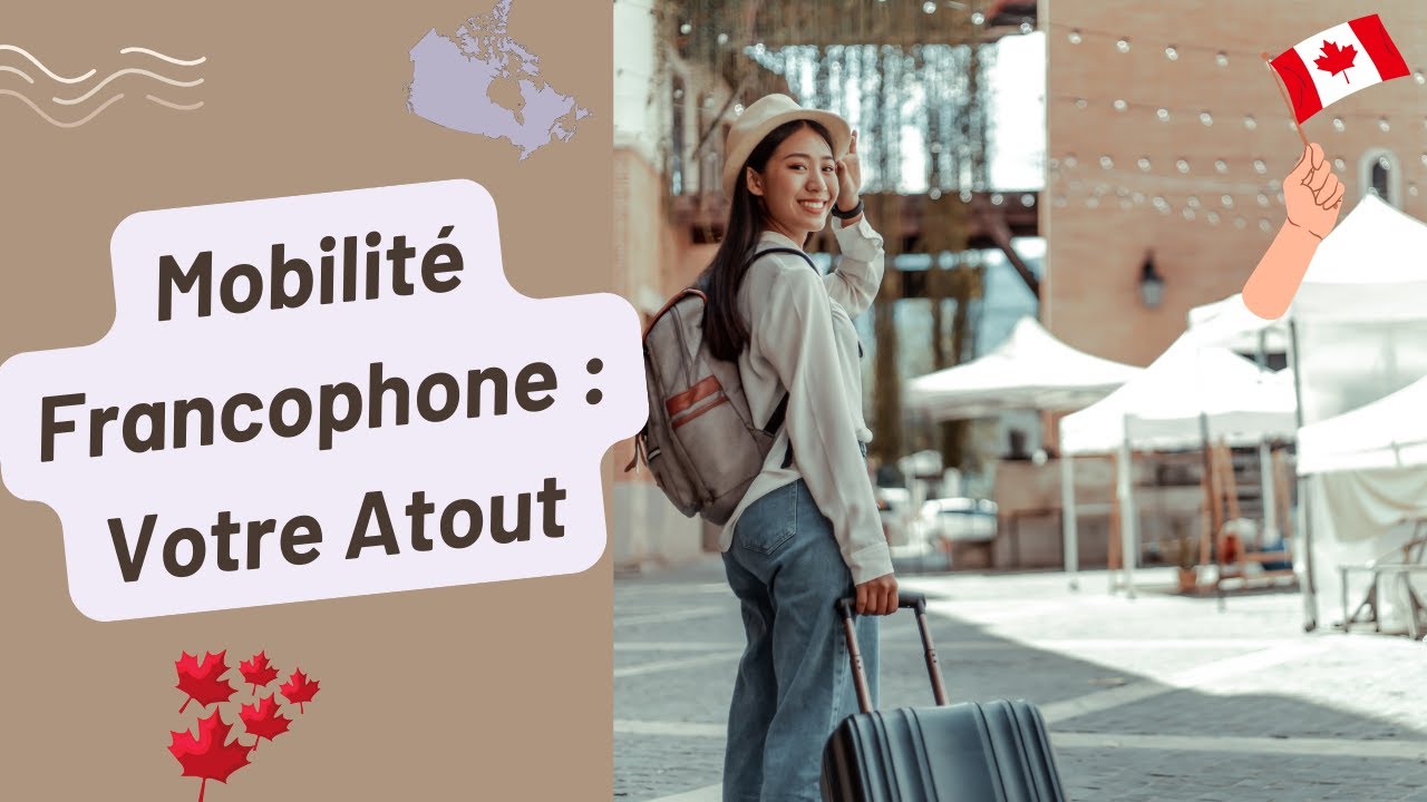 Le Programme Mobilité Francophone – Une Opportunité pour les Francophones qui Souhaitent Travaille