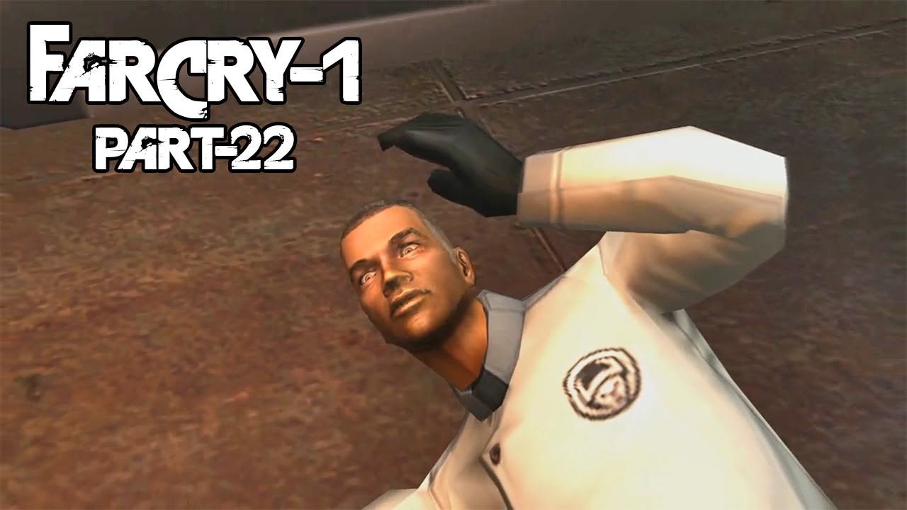 FAR CRY - 1 (2004) | Finding The Betrayer | Part- 22