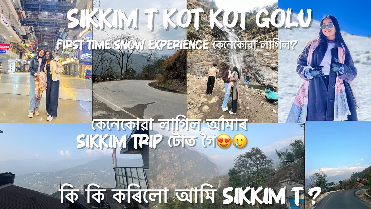 Sikkim t গৈ আমি কি কি কৰিলো ? 😍🏔️Firts time snow experience কেনেকোৱা লাগিল?⛄️ ❄️🥰