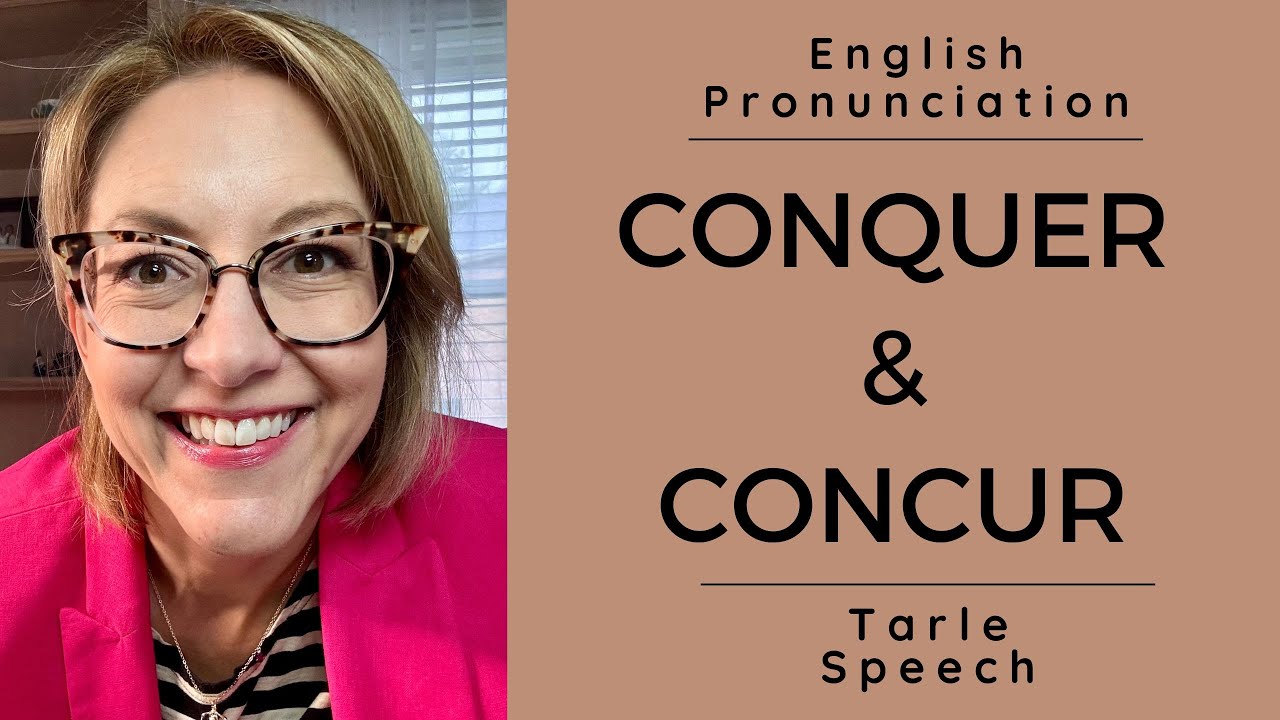 Learn how to pronounce CONQUER & CONCUR  - American English Pronunciation Lesson #learnenglish