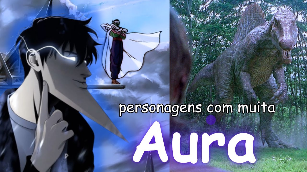 Personagens com muita AURA