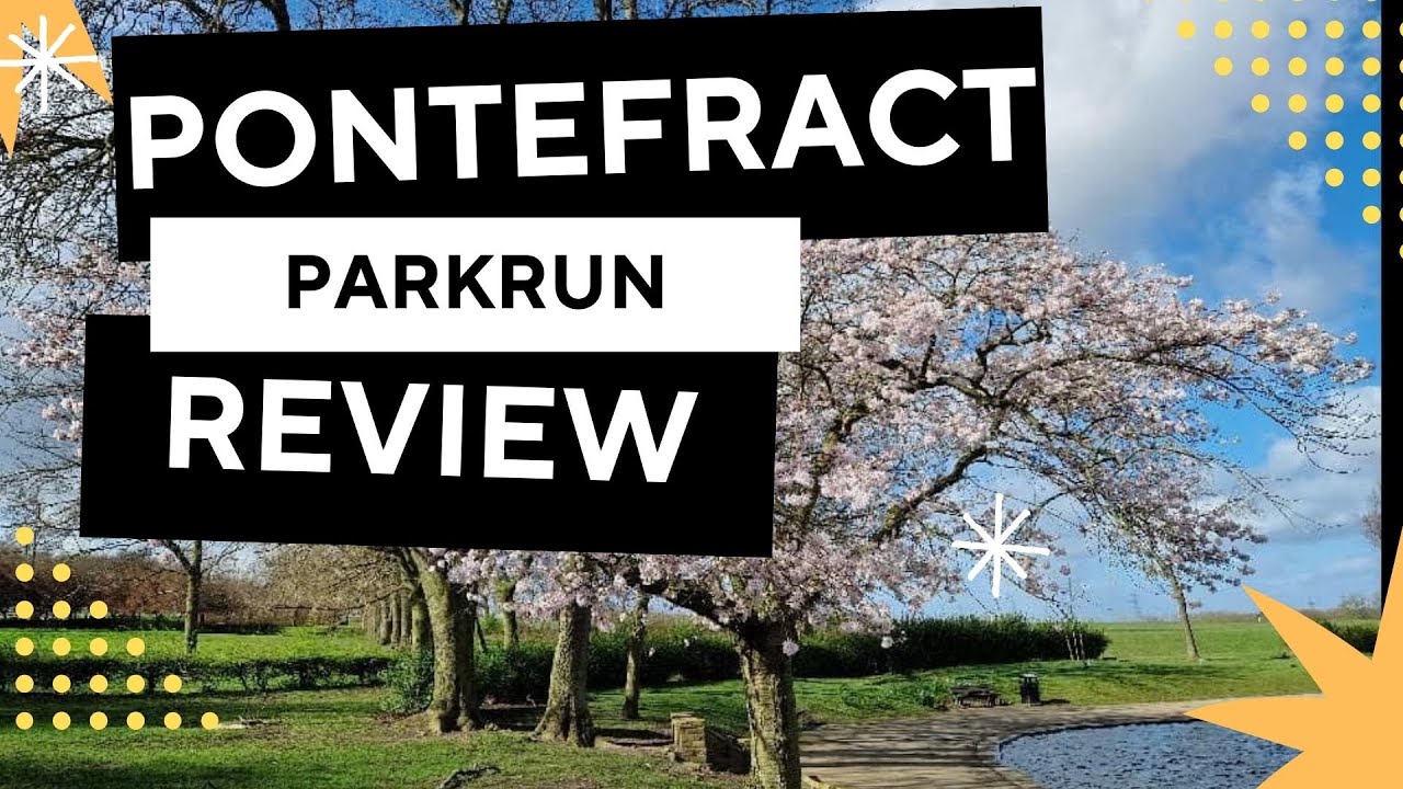 PARKRUN REVIEW: Pontefract Parkrun - Event #602