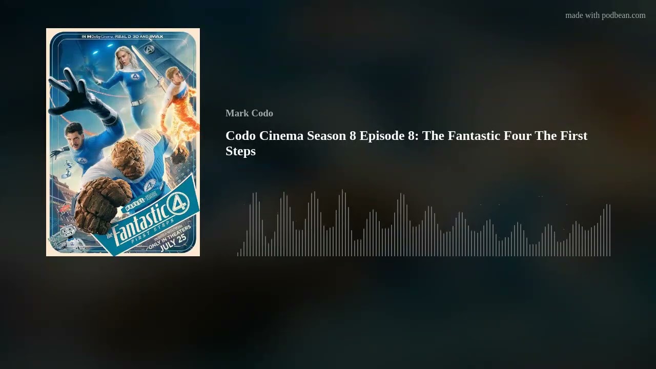 Codo Cinema Season 8 Episode 8: The Fantastic Four The First Steps