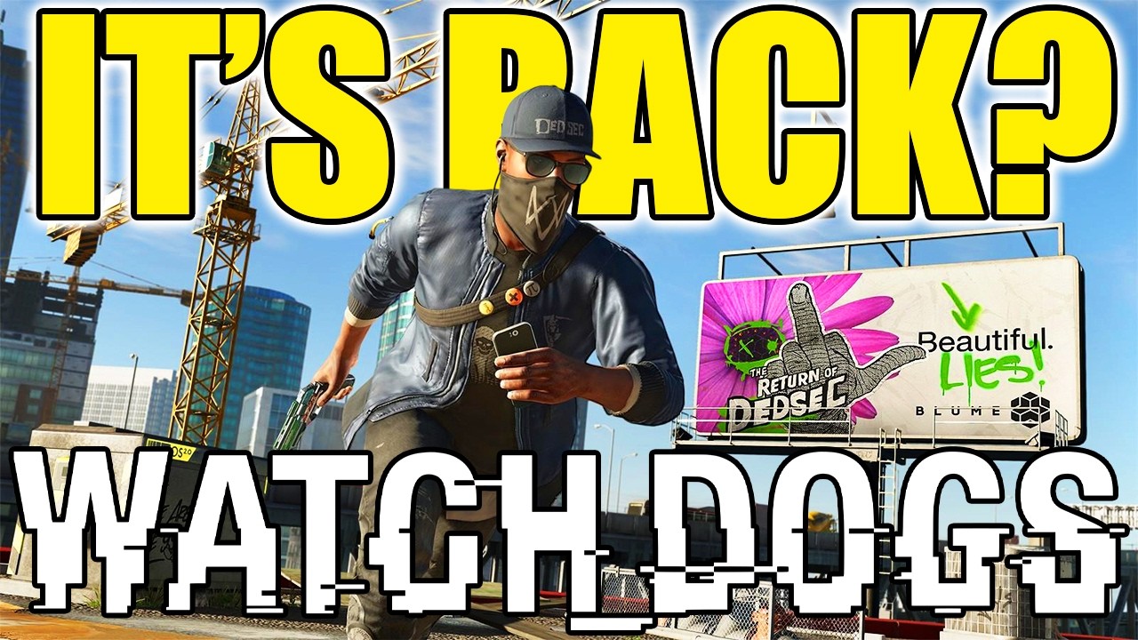 WTF Are They Doing With Watch Dogs Now?