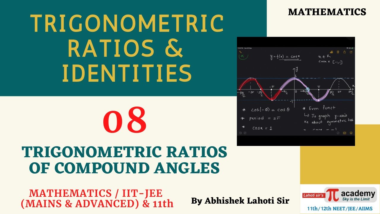 Trigonometric Ratios & Identities 08  | Mathematics | 11th | IIT-JEE | Pi Academy | Lahoti Sir