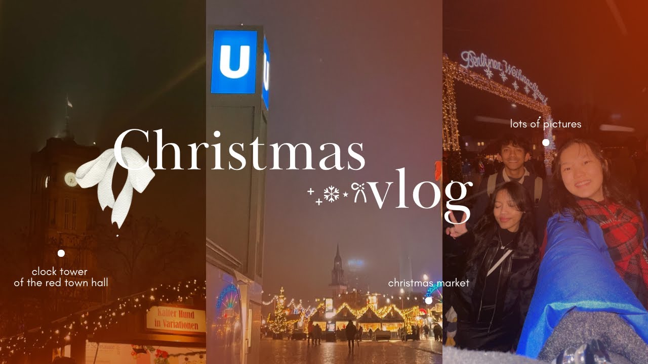 Berlin Diaries✧˚ ༘ ⋆｡˚| My first time going to the Christmas market in Berlin!⛇･:*౨ৎ