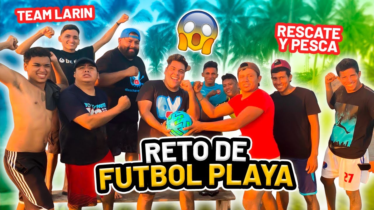 ⚽️RETO de FUTBOL PLAYA 🏖 con  RESCATE Y PESCA & ALFREDO LARIN
