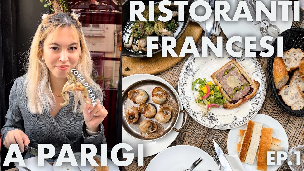RISTORANTI FRANCESI DA PROVARE ASSOLUTAMENTE A PARIGI |Escargot, Cosce di Rana e Piatti storici EP1