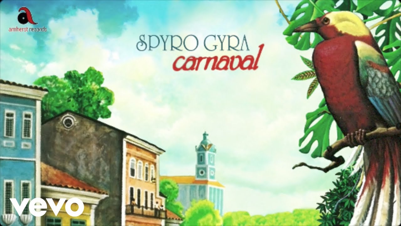 Spyro Gyra - Carnaval (Official Audio)