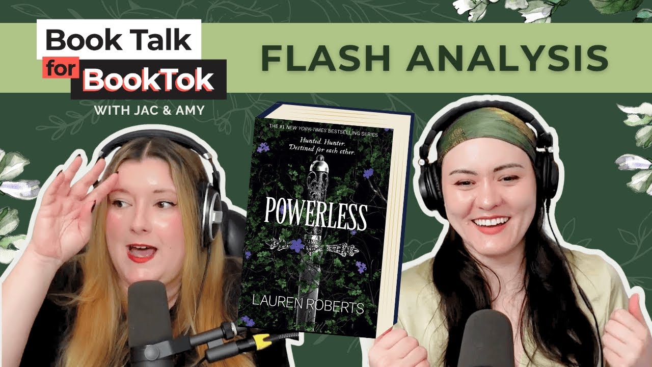 “Powerless” by Lauren Roberts Flash Analysis | Book Talk for BookTok with Jac & Amy