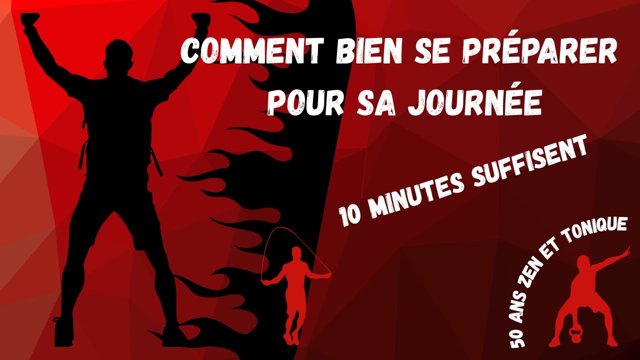 Comment bien se préparer pour sa journée ?