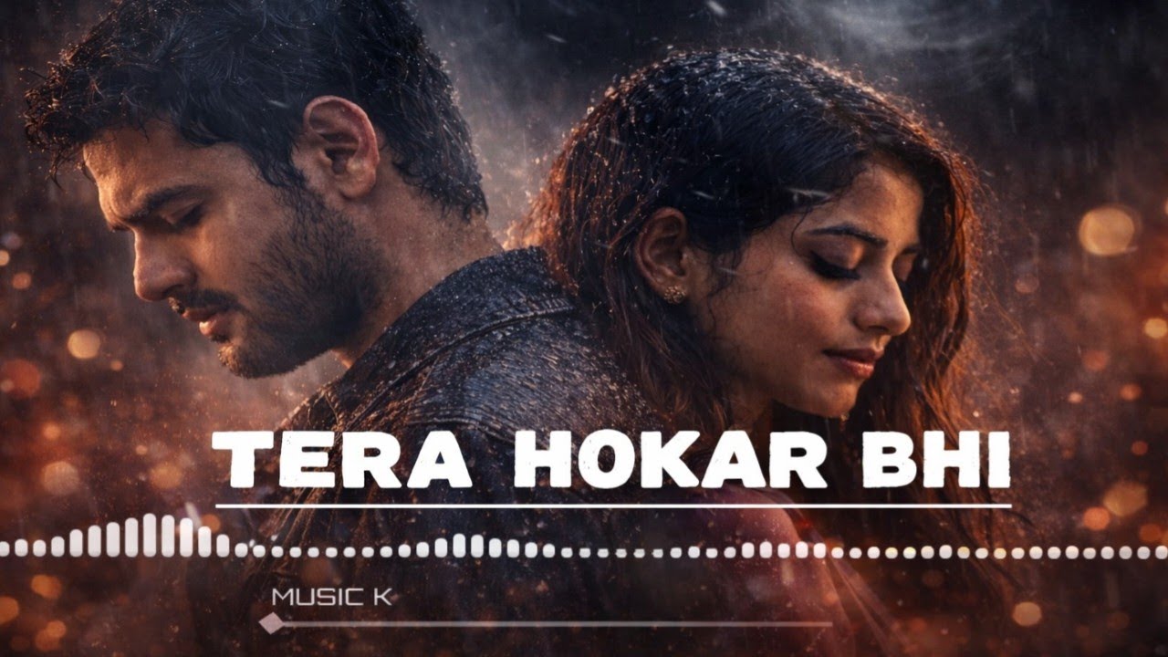 New Hindi || Song Tera Hokar Bhi || LYRICAL SONG
