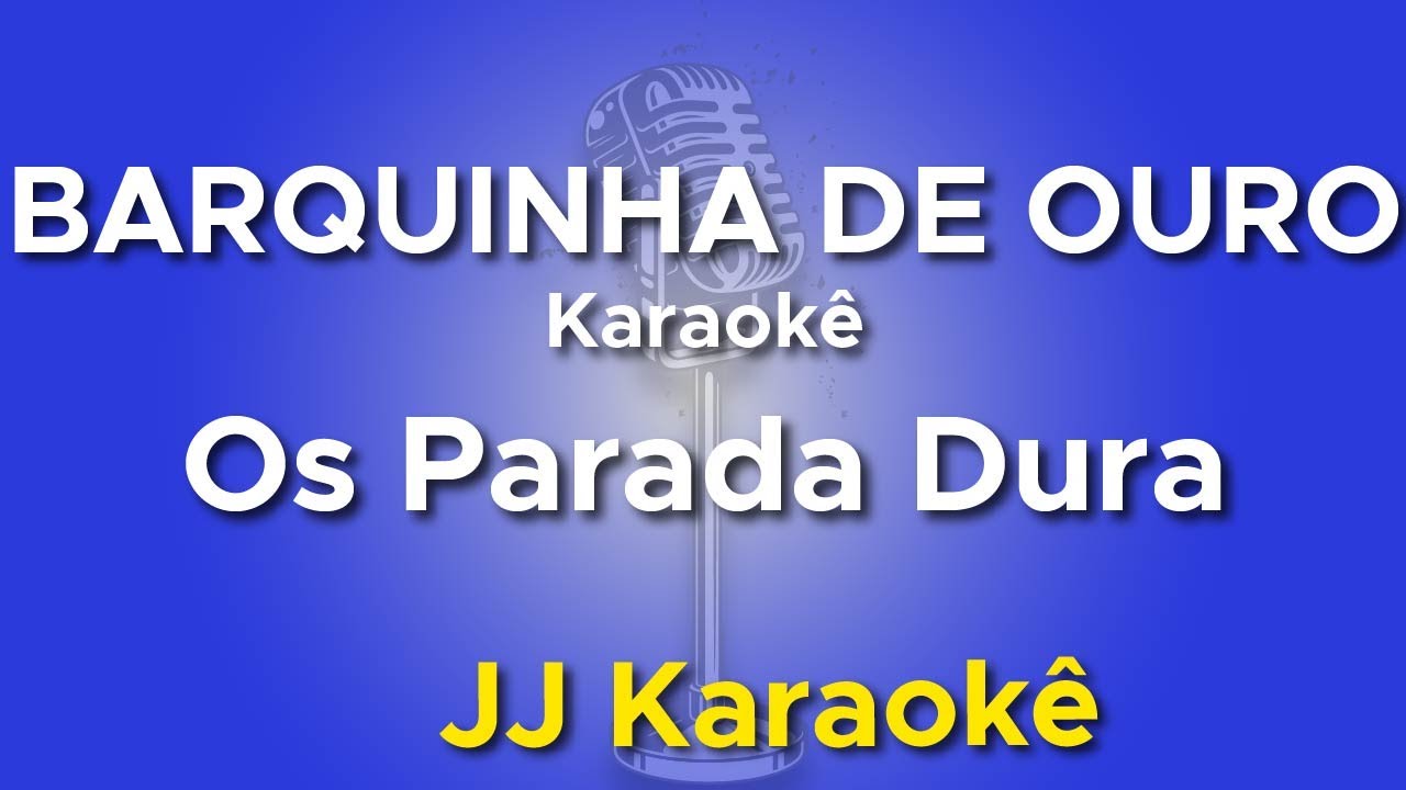 Barquinha de ouro - Os Parada Dura - Karaokê com 2ª voz (cover)